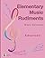 Elementary Music Rudiments ...