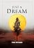 Just a Dream