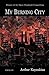 My Burning City by Arthur Kayzakian