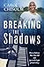 Breaking the Shadows by Carol Chisolm
