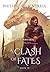 A Clash of Fates: (The Echoes Saga: Book 9)