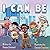 I Can Be: Book 1