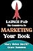 Launch Pad: The Countdown to Marketing Your Book