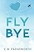 Fly Bye