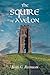 The Squire of Avelon: (aka ...