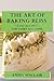 The Art of Baking Bliss: Ca...