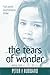 The Tears of Wonder by Peter Hubbard