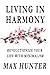 Living in Harmony: Revoluti...