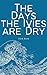 The Days the Ivies are Dry by Faye Raye