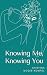 Knowing Me, Knowing You by Kristina McGee-Kompel