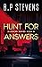Hunt For Answers by B.P Stevens