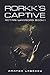 Rorkk's Captive by Amanda LaBrooy