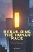 Rebuilding the Human Race by Jane Walters