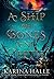 A Ship of Bones and Teeth by Karina Halle A Ship of Bones and Teeth by Karina Halle