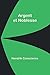 Argent et Noblesse (French Edition)
