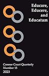 Connor Court Quarterly No 15: Educare, Educere, and Educatum Connor Court Quarterly No 15: Educare, Educere, and Educatum