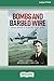 Bombs and Barbed Wire: One Man's Great Escape [Large Print 16pt]