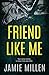 Friend Like Me
