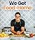 We Got Food At Home: A Guid...