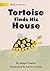 Tortoise Finds His House
