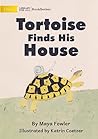Tortoise Finds His House