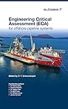 Engineering Critical Assessment (ECA) for Offshore Pipeline Systems