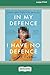 In My Defence, I Have No Defence: Catastrophes in pursuing perfection [Large Print 16pt]