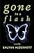 Gone in a Flash