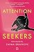 Attention Seekers