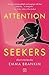 Attention Seekers by Emma Brankin
