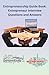 Entrepreneurship Guide Book: Entrepreneur Interview Questions and Answers