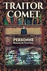 Traitor Comet Traitor Comet