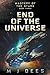 End of the Universe by M J Dees