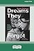 Dreams They Forgot [Large Print 16pt] by Emma Ashmere