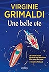 Une belle vie by Virginie Grimaldi