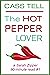 The Hot Pepper Lover: A Cul...