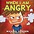When I Am Angry: Kids Books about Anger, ages 3 5, children's books (Self-Regulation Skills)