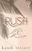 Rush by Kandi Steiner