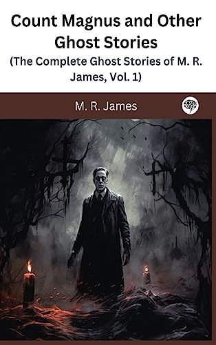 Count Magnus and Other Ghost Stories