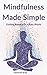 Mindfulness Made Simple by Cameron Grey