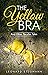 The Yellow Bra: And Other P...