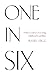 One in Six: A Man's Guide t...
