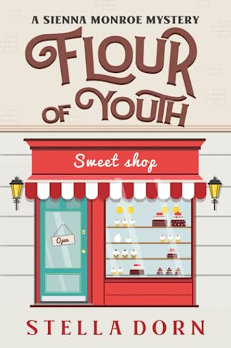 Flour of Youth (Sienna Monroe Cozy Mysteries #2)