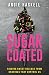Sugarcoated: Finding Sweet Release from Cravings that Control Us