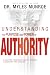 Understanding the Purpose and Power of Authority: A Culture-Changing Look at Positive Leadership and Calling