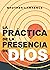 La práctica de la presencia de Dios (Spanish Edition)