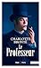 Le Professeur (Autres romans)