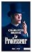 Le Professeur (French Edition)