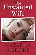 The Unwanted Wife (Unwanted, #1) 