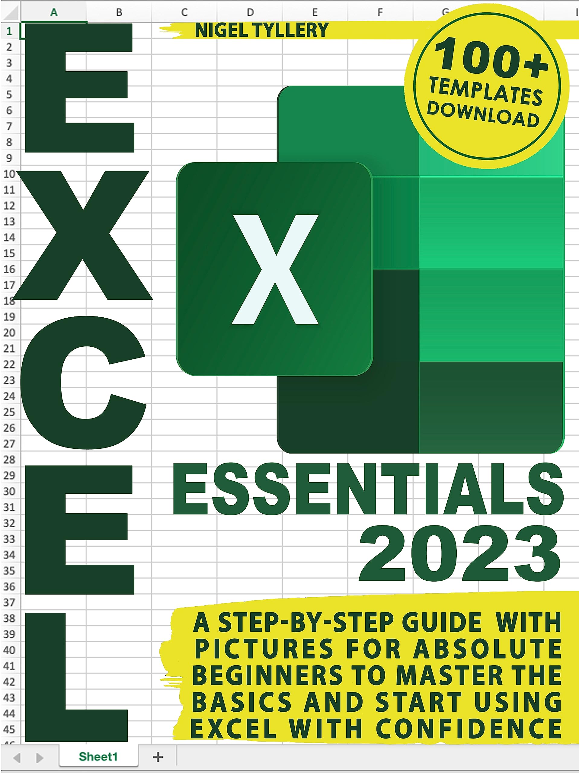 Excel Essentials: A Step-by-Step Guide with Pictures for Absolute Beginners to Master the Basics and Start Using Excel with Confidence (Kindle Edition)
